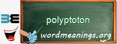 WordMeaning blackboard for polyptoton